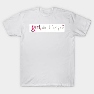 Do it for you T-Shirt